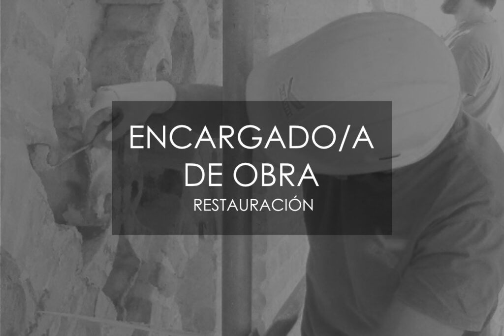 Bolsa de empleo_ Encargado-a de obra de restauración